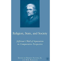 Religion, State, and Society: Jefferson's Wall of Separation in Comparative Pers [Paperback]