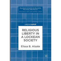 Religious Liberty in a Lockean Society [Hardcover]