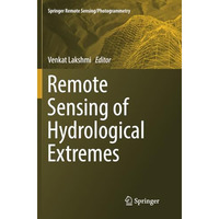 Remote Sensing of Hydrological Extremes [Paperback]