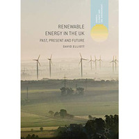 Renewable Energy in the UK: Past, Present and Future [Hardcover]