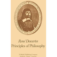 Ren? Descartes: Principles of Philosophy: Translated, with Explanatory Notes [Hardcover]