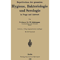 Repetitorium der gesamten Hygiene, Bakteriologie und Serologie in Frage und Antw [Paperback]