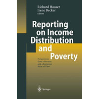 Reporting on Income Distribution and Poverty: Perspectives from a German and a E [Paperback]