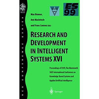 Research and Development in Intelligent Systems XVI: Proceedings of ES99, the Ni [Paperback]