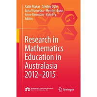 Research in Mathematics Education in Australasia 2012-2015 [Paperback]