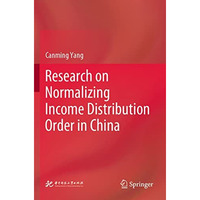 Research on Normalizing Income Distribution Order in China [Paperback]