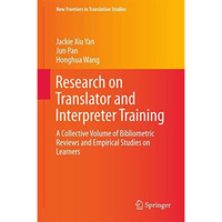 Research on Translator and Interpreter Training: A Collective Volume of Bibliome [Hardcover]