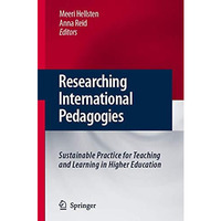 Researching International Pedagogies: Sustainable Practice for Teaching and Lear [Hardcover]