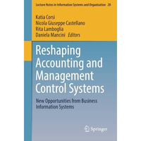 Reshaping Accounting and Management Control Systems: New Opportunities from Busi [Paperback]