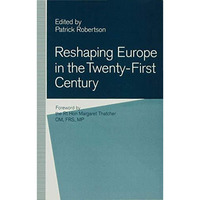 Reshaping Europe in the Twenty-First Century [Hardcover]