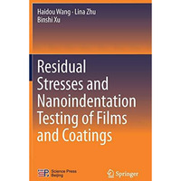 Residual Stresses and Nanoindentation Testing of Films and Coatings [Hardcover]