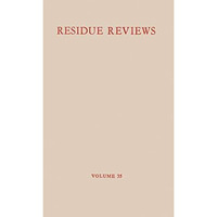 Residue Reviews / R?ckstands-Berichte: Residues of Pesticides and Other Foreign  [Paperback]