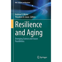 Resilience and Aging: Emerging Science and Future Possibilities [Hardcover]