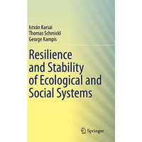 Resilience and Stability of Ecological and Social Systems [Paperback]