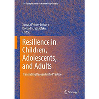 Resilience in Children, Adolescents, and Adults: Translating Research into Pract [Hardcover]