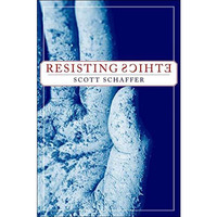 Resisting Ethics [Hardcover]