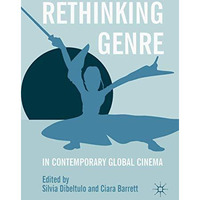 Rethinking Genre in Contemporary Global Cinema [Hardcover]