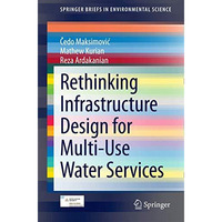 Rethinking Infrastructure Design for Multi-Use Water Services [Paperback]