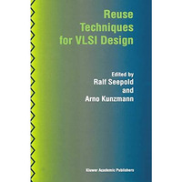 Reuse Techniques for VLSI Design [Paperback]