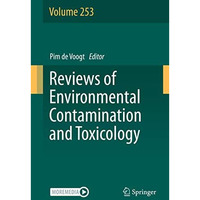 Reviews of Environmental Contamination and Toxicology Volume 253 [Hardcover]