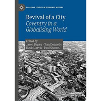 Revival of a City: Coventry in a Globalising World [Hardcover]