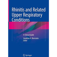 Rhinitis and Related Upper Respiratory Conditions: A Clinical Guide [Hardcover]