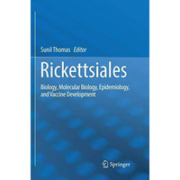 Rickettsiales: Biology, Molecular Biology, Epidemiology, and Vaccine Development [Paperback]