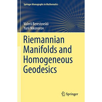 Riemannian Manifolds and Homogeneous Geodesics [Paperback]