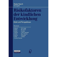 Risikofaktoren der kindlichen Entwicklung: Klinik und Perspektiven [Paperback]