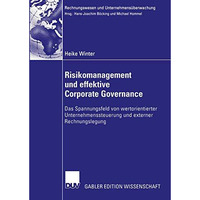 Risikomanagement und effektive Corporate Governance: Das Spannungsfeld von werto [Paperback]