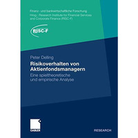 Risikoverhalten von Aktienfondsmanagern: Eine spieltheoretische und empirische A [Paperback]