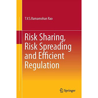 Risk Sharing, Risk Spreading and Efficient Regulation [Hardcover]