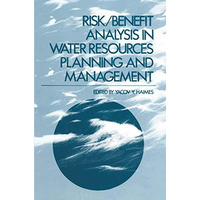 Risk/Benefit Analysis in Water Resources Planning and Management [Hardcover]