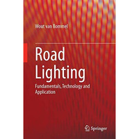 Road Lighting: Fundamentals, Technology and Application [Hardcover]