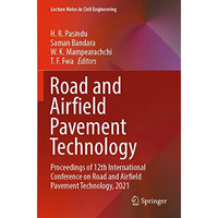 Road and Airfield Pavement Technology: Proceedings of 12th International Confere [Paperback]