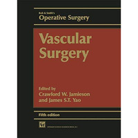 Rob & Smith's Operative Surgery: Vascular Surgery [Hardcover]