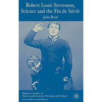 Robert Louis Stevenson, Science, and the Fin de Si?cle [Hardcover]