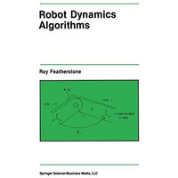 Robot Dynamics Algorithms [Paperback]