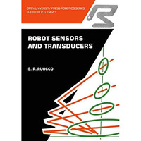 Robot sensors and transducers [Paperback]