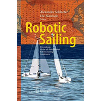 Robotic Sailing: Proceedings of the 4th International Robotic Sailing Conference [Paperback]