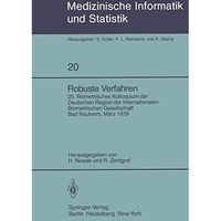 Robuste Verfahren: 25. Biometrisches Kolloquium der Deutschen Region der Interna [Paperback]