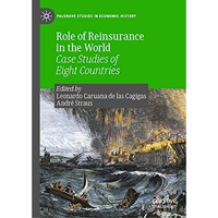 Role of Reinsurance in the World: Case Studies of Eight Countries [Hardcover]