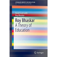 Roy Bhaskar: A Theory of Education [Paperback]