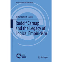 Rudolf Carnap and the Legacy of Logical Empiricism [Hardcover]