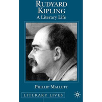 Rudyard Kipling: A Literary Life [Hardcover]