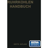 Ruhrkohlen-Handbuch: Ein Hilfsbuch f?r den industriellen Verbraucher von festen  [Paperback]