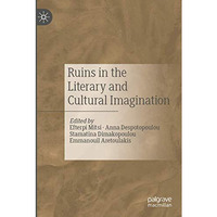 Ruins in the Literary and Cultural Imagination [Paperback]