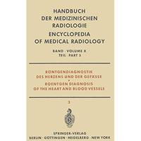 R?ntgendiagnostik des Herzens und der Gef?sse Teil 3 / Roentgen Diagnosis of the [Paperback]