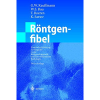 R?ntgenfibel: Praktische Anleitung f?r Eingriffe in der R?ntgendiagnostik und in [Paperback]