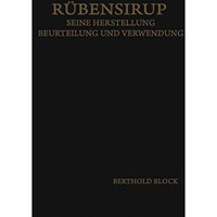 R?bensirup: Seine Herstellung, Beurteilung und Verwendung [Paperback]